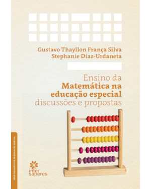 ENSINO DA MATEMÁTICA NA EDUCAÇÃO ESPECIAL:: DISCUSSÕES E PROPOSTAS