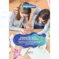 ENSINO DE ARTE EM ESCOLAS RURAIS: A POÉTICA INTERCULTURAL DE PRÁTICAS EDUCACIONAIS EM NARRATIVAS DE PROFESSORES