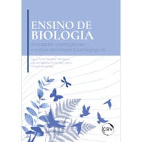ENSINO DE BIOLOGIA: ATIVIDADES INVESTIGATIVAS E OUTRAS ABORDAGENS PEDAGÓGICAS