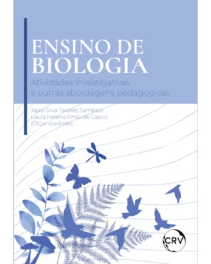 ENSINO DE BIOLOGIA: ATIVIDADES INVESTIGATIVAS E OUTRAS ABORDAGENS PEDAGÓGICAS