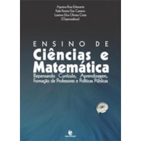 ENSINO DE CIENCIAS E MATEMATICA - REPENSANDO CURRICULO APRENDIZAGEM, FORMA