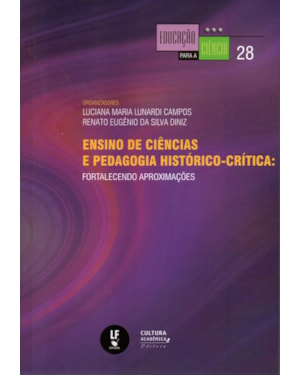 ENSINO DE CIÊNCIAS E PEDAGOGIA HISTÓRICO-CRÍTICA: FORTALECENDO APROXIMAÇÕES