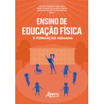 ENSINO DE EDUCAÇÃO FÍSICA E FORMAÇÃO HUMANA