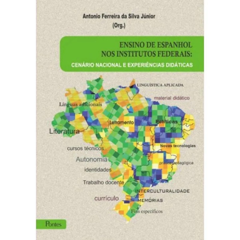 ENSINO DE ESPANHOL NOS INSTITUTOS FEDERAIS - CENÁRIO NACIONAL E EXPERIÊNCIAS DIDÁTICAS