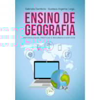 ENSINO DE GEOGRAFIA: METODOLOGIAS, PRÁTICAS E RECURSOS DIDÁTICOS