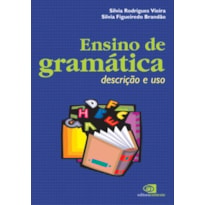 ENSINO DE GRAMÁTICA - DESCRIÇÃO E USO