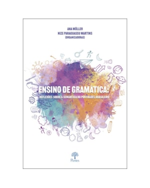 ENSINO DE GRAMÁTICA: REFLEXÕES SOBRE A SEMÂNTICA DO PORTUGUÊS BRASILEIRO