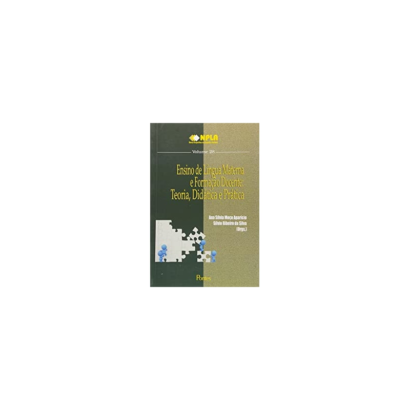 Ensino de Língua Materna e Formação Docente - Teaoria Didática e Prática - VolUME 28