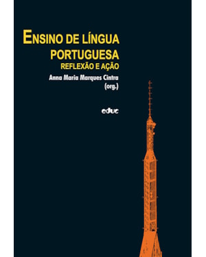 ENSINO DE LÍNGUA PORTUGUESA - REFLEXÃO E AÇÃO