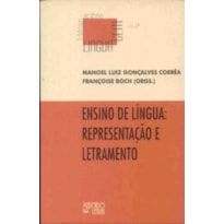 ENSINO DE LINGUA: REPRESENTACAO E LETRAMENTO