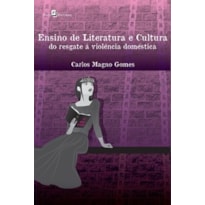 Ensino de literatura e cultura: do resgate à violência doméstica