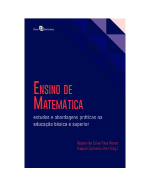 Ensino de matemática: estudos e abordagens práticas na educação básica e superior