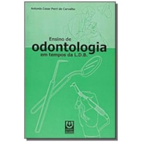 ENSINO DE ODONTOLOGIA EM TEMPOS DA L.D.B - 1ª