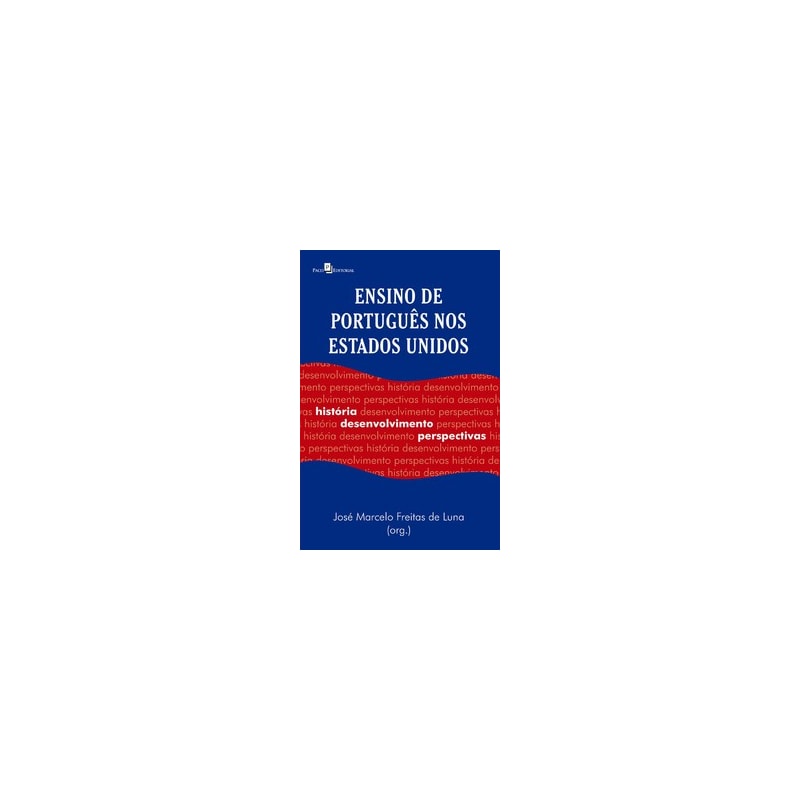 Ensino de português nos Estados Unidos: história, desenvolvimento, perspectivas