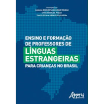 ENSINO E FORMAÇÃO DE PROFESSORES DE LÍNGUAS ESTRANGEIRAS PARA CRIANÇAS NO BRASIL