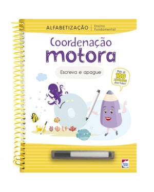 ENSINO FUNDAMENTAL ALFABETIZAÇÃO ESCREVA E APAGUE: COORDENAÇÃO MOTORA