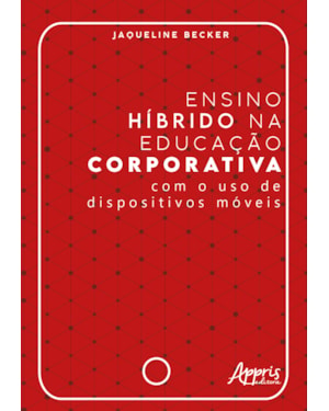 ENSINO HÍBRIDO NA EDUCAÇÃO CORPORATIVA - COM O USO DE DISPOSITIVOS MÓVEIS