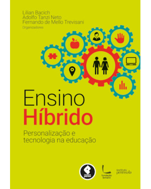 ENSINO HÍBRIDO: PERSONALIZAÇÃO E TECNOLOGIA NA EDUCAÇÃO