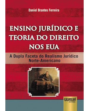 ENSINO JURÍDICO E TEORIA DO DIREITO NOS EUA - A DUPLA FACETA DO REALISMO JURÍDICO NORTE-AMERICANO