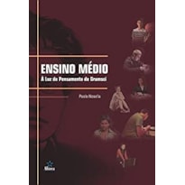 ENSINO MEDIO - A LUZ DO PENSAMENTO DE GRAMSCI