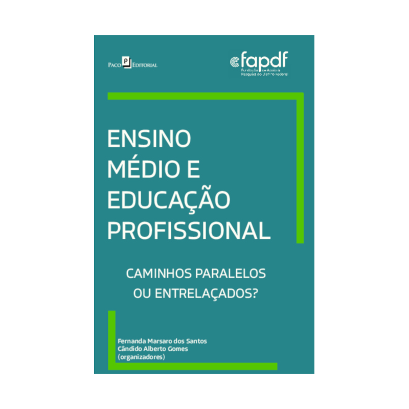 Ensino médio e educação profissional: caminhos paralelos ou entrelaçados?