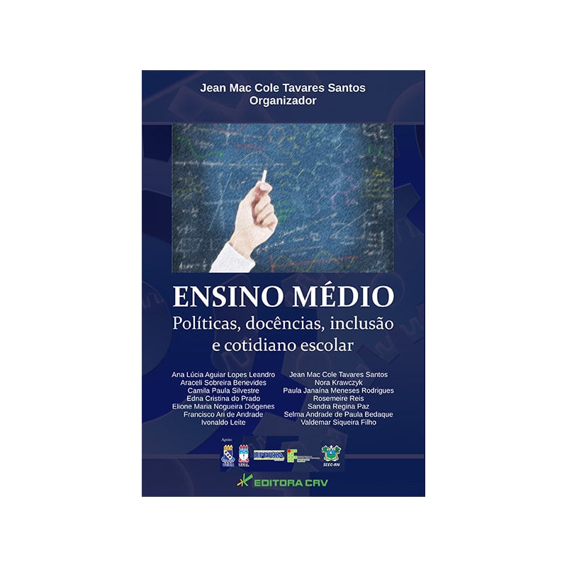 ENSINO MÉDIO POLÍTICAS, DOCÊNCIAS, INCLUSÃO E COTIDIANO ESCOLAR