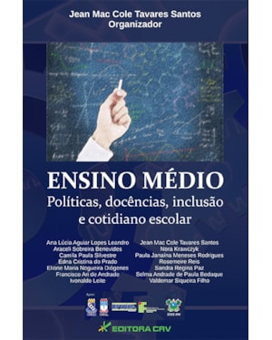 ENSINO MÉDIO POLÍTICAS, DOCÊNCIAS, INCLUSÃO E COTIDIANO ESCOLAR