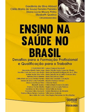 ENSINO NA SAÚDE NO BRASIL - DESAFIOS PARA A FORMAÇÃO PROFISSIONAL E QUALIFICAÇÃO PARA O TRABALHO
