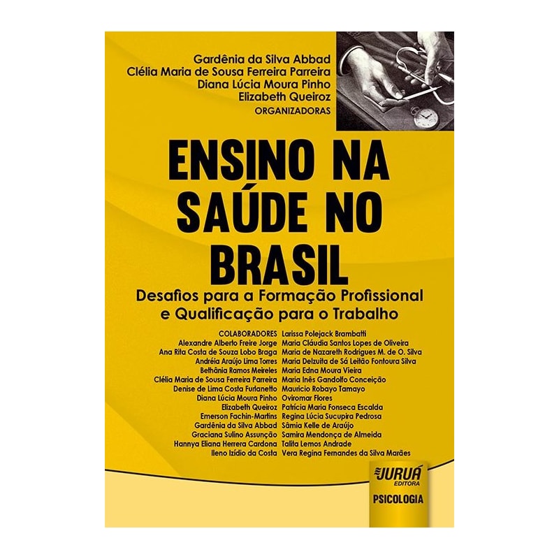 ENSINO NA SAÚDE NO BRASIL - DESAFIOS PARA A FORMAÇÃO PROFISSIONAL E QUALIFICAÇÃO PARA O TRABALHO