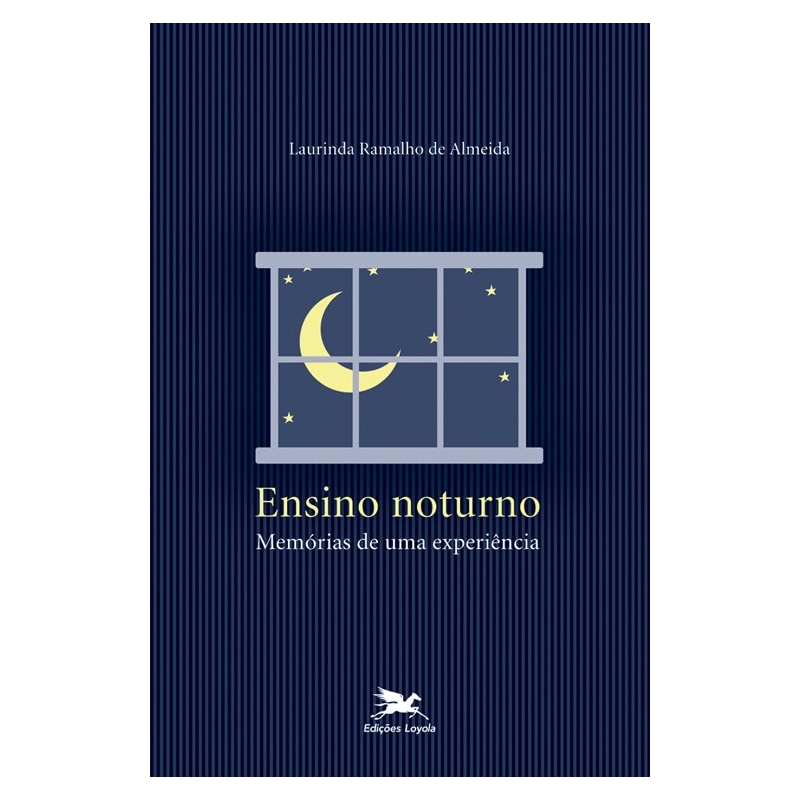 ENSINO NOTURNO - MEMÓRIAS DE UMA EXPERIÊNCIA