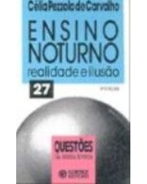 ENSINO NOTURNO - REALIDADE E ILUSAO