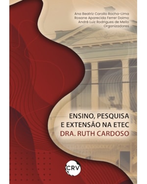 ENSINO, PESQUISA E EXTENSÃO NA ETEC DRA. RUTH CARDOSO