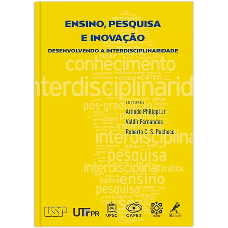 ENSINO, PESQUISA E INOVAÇÃO: DESENVOLVENDO A INTERDISCIPLINARIDADE
