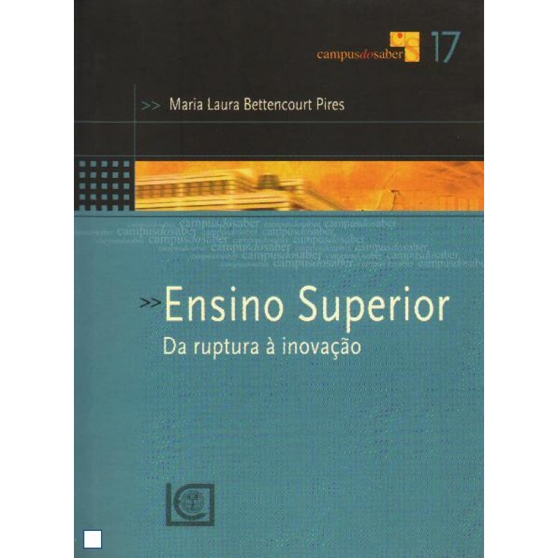ENSINO SUPERIOR DA RUPTURA A INOVACAO