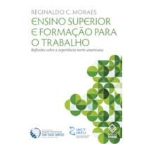 ENSINO SUPERIOR E FORMAÇÃO PARA O TRABALHO - REFLEXÕES SOBRE A EXPERIÊNCIA NORTE-AMERICANA