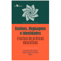 Ensinos, linguagens e identidades: Fractais de práticas educativas