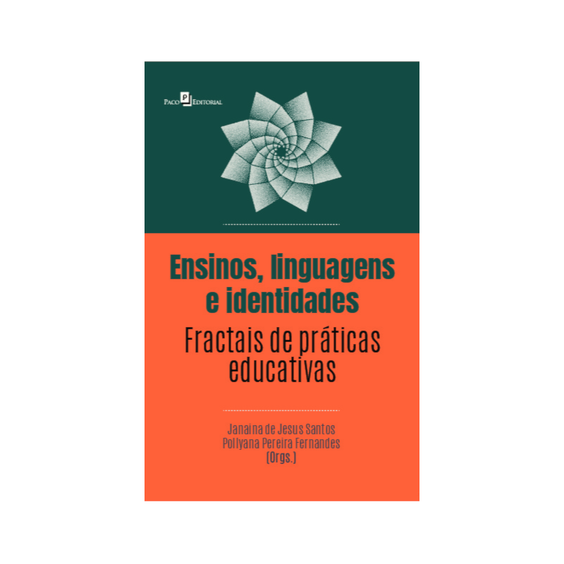 Ensinos, linguagens e identidades: Fractais de práticas educativas