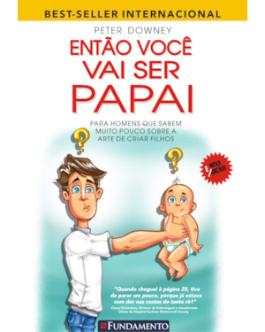 ENTÃO VOCÊ VAI SER PAPAI