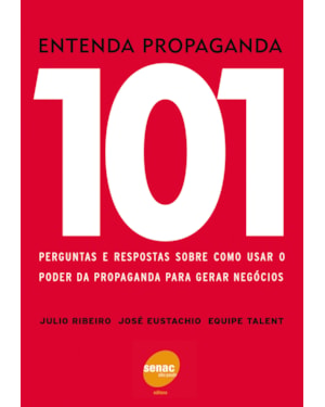 ENTENDA PROPAGANDA - 101 PERGUNTAS QUE AS PESSOAS