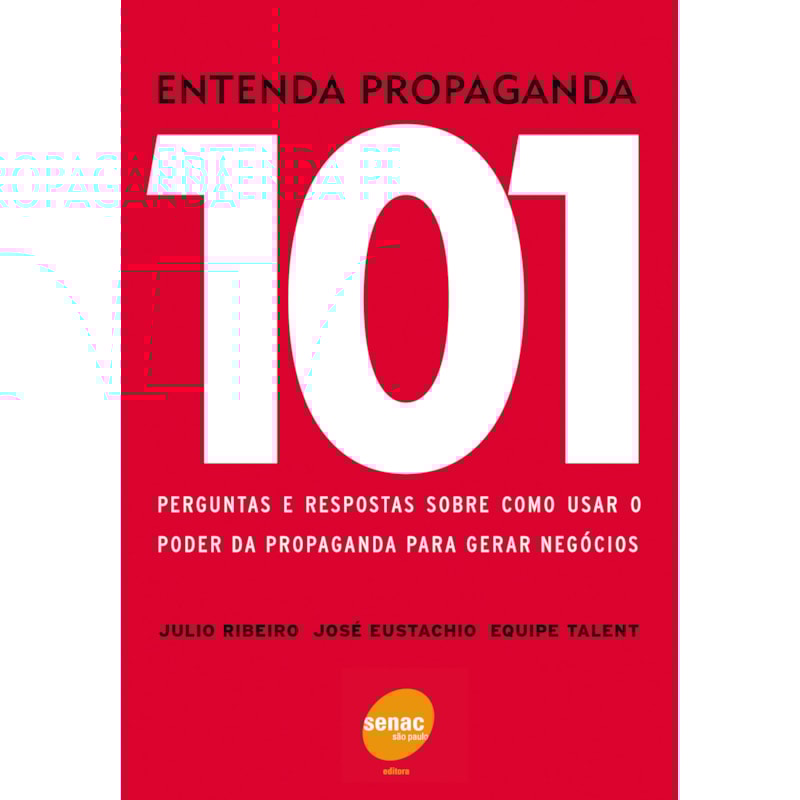ENTENDA PROPAGANDA - 101 PERGUNTAS QUE AS PESSOAS
