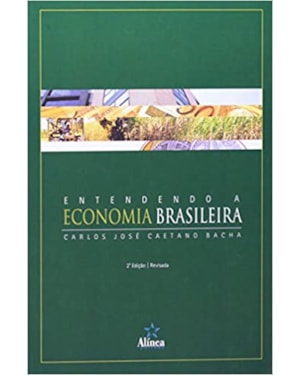 ENTENDENDO A ECONOMIA BRASILEIRA - 2