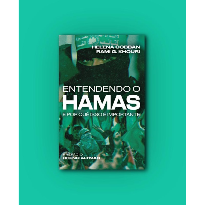 ENTENDENDO O HAMAS E POR QUE ISSO É IMPORTANTE