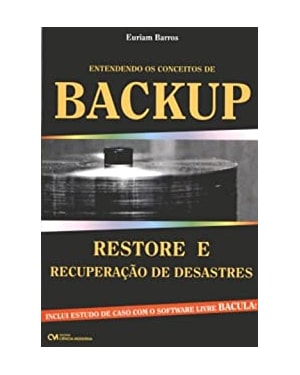 ENTENDENDO OS CONCEITOS DE BACKUP - RESTORE E RECUPERACAO DE DESASTRES - 1