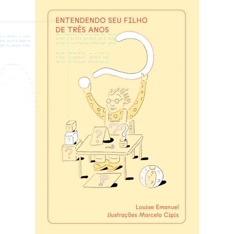 ENTENDENDO SEU FILHO DE TRÊS ANOS