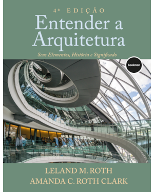 ENTENDER A ARQUITETURA - 4.ED.: SEUS ELEMENTOS, HISTÓRIA E SIGNIFICADO