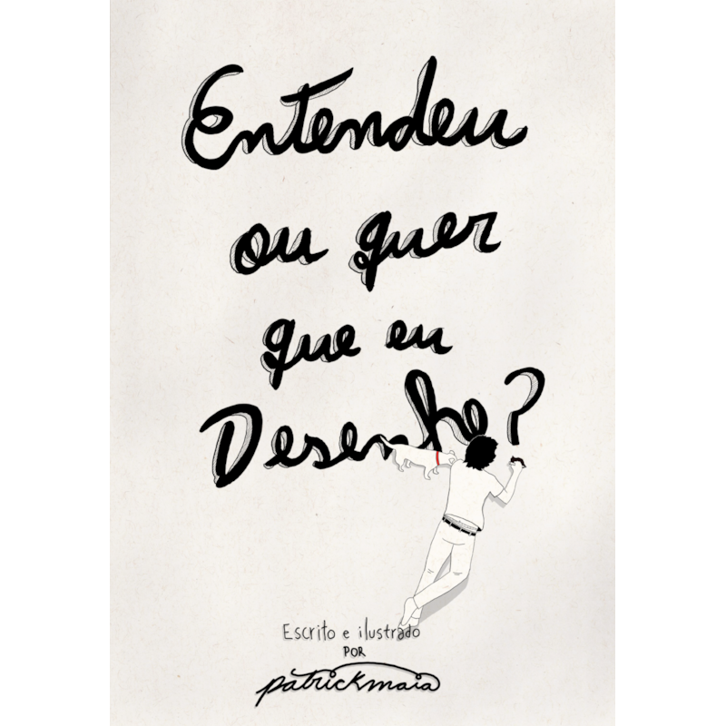 ENTENDEU OU QUER QUE EU DESENHE? VOLUME 1