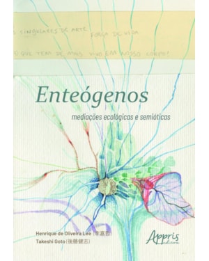 ENTEÓGENOS: MEDIAÇÕES ECOLÓGICAS E SEMIÓTICAS