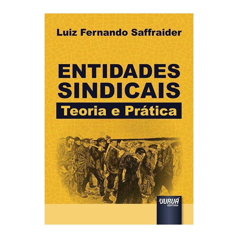 ENTIDADES SINDICAIS - TEORIA E PRÁTICA