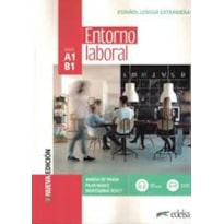 ENTORNO LABORAL A1-B1 - LIBRO DEL ALUMNO - 3ª EDICION