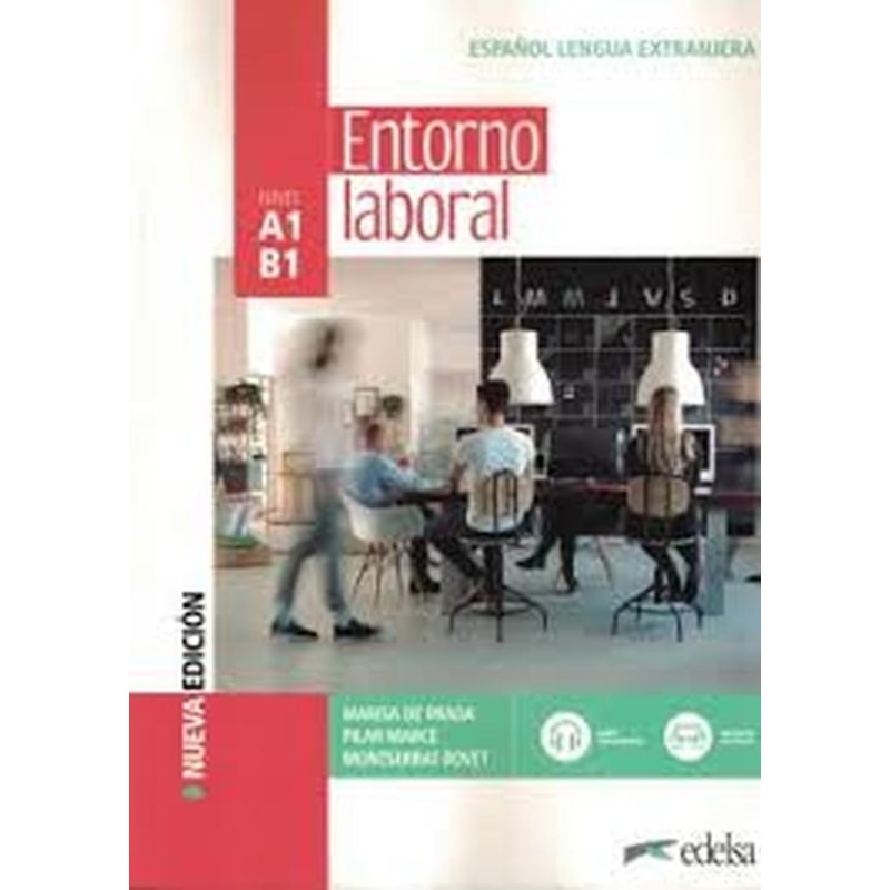 ENTORNO LABORAL A1-B1 - LIBRO DEL ALUMNO - 3ª EDICION